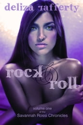 Rock & Roll (Vol. I of the Savannah Rossi Chronicles)