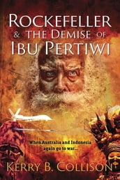 Rockefeller & the Demise of Ibu Pertiwi