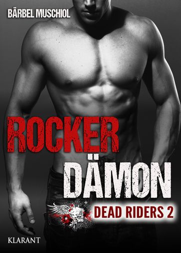 Rocker Dämon. Dead Riders 2 - Barbel Muschiol