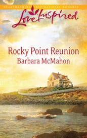 Rocky Point Reunion (Mills & Boon Love Inspired)
