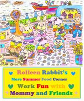 Rolleen Rabbit s More Summer Food Corner Work Fun with Mommy and Friends