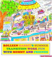 Rolleen Rabbit s Summer Transition Work Fun with Mommy and Friends