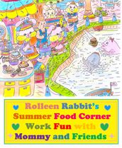 Rolleen Rabbit s Summer Food Corner Work Fun with Mommy and Friends