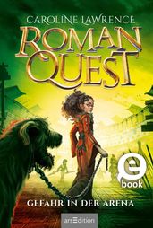 Roman Quest  Gefahr in der Arena (Roman Quest 3)