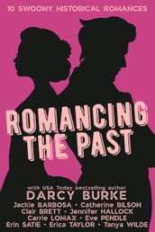 Romancing the Past: 10 Swoony Historical Romances