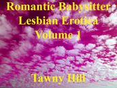 Romantic Babysitter Lesbian Erotica Volume 1
