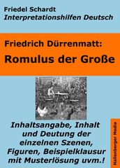 Romulus der Große - Lektürehilfe und Interpretationshilfe. Interpretationen und Vorbereitungen für den Deutschunterricht.