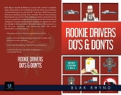 Rookie Drivers Do s & Don ts