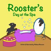 Rooster s Day at the Spa