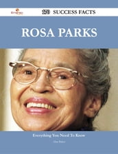 Rosa Parks 170 Success Facts - Everything you need to know about Rosa Parks