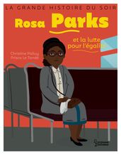 Rosa Parks et la lutte pour l égalité