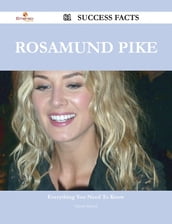 Rosamund Pike 81 Success Facts - Everything you need to know about Rosamund Pike