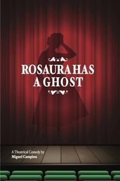 Rosaura has a ghost