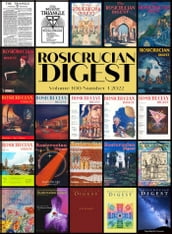 Rosicrucian Digest Volume 100 Number 1 2022