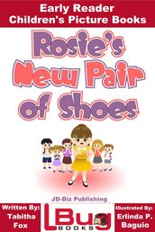 Rosie s New Pair of Shoes: Early Reader - Children s Picture Books
