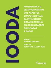 Roteiro para o desenvolvimento dos aspectos computacionais da inteligência organizacional em organizações orientadas a dados  IOODA