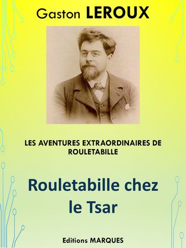 Rouletabille chez le Tsar - Gaston Leroux