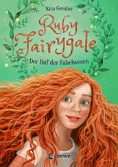 Ruby Fairygale (Band 1) - Der Ruf der Fabelwesen