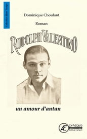 Rudolph Valentino, un amour d antan