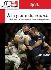 Rugby - A la gloire du Crunch