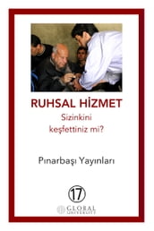 Ruhsal Hizmet: Sizinkini Kefettiniz mi?