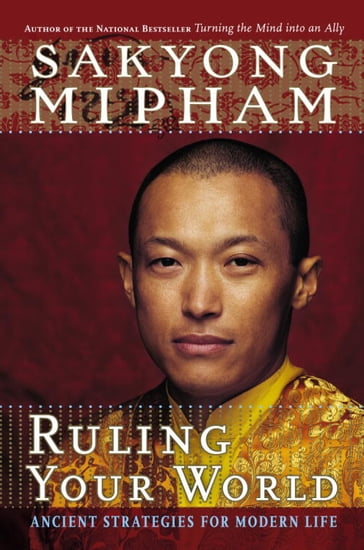 Ruling Your World - Sakyong Mipham