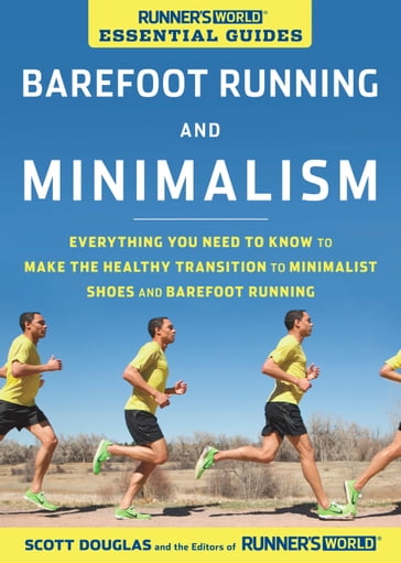 Runner's World Essential Guides: Barefoot Running and Minimalism - Editors of Runner