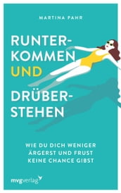 Runterkommen und drüberstehen