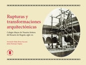 Rupturas y transformaciones arquitectónicas