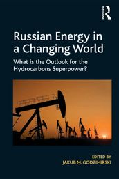 Russian Energy in a Changing World