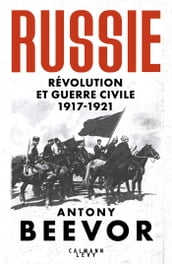 Russie : Révolution et Guerre Civile (1917-1921)