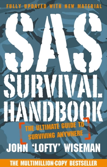 SAS Survival Handbook: The Definitive Survival Guide - John `Lofty Wiseman