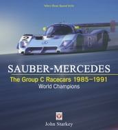 SAUBER-MERCEDES The Group C Racecars 1985-1991