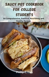 SAUCY POT COOKBOOK FOR COLLEGE STUDENTS