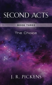 SECOND ACTS - BOOK THREE