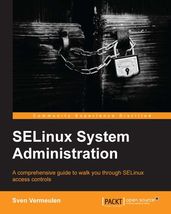 SELinux System Administration