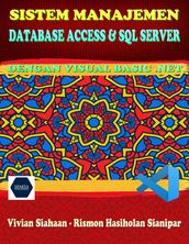 SISTEM MANAJEMEN DATABASE ACCESS & SQL SERVER DENGAN VISUAL BASIC .NET