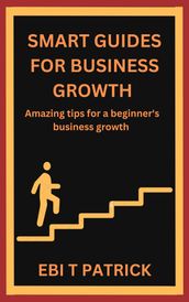 SMART GUIDES FOR BUSINESS GROWTH