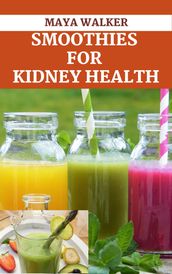 SMOOTHIES FOR KIDNEY HEALTH