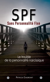 SPF : Sans Personnalité Fixe