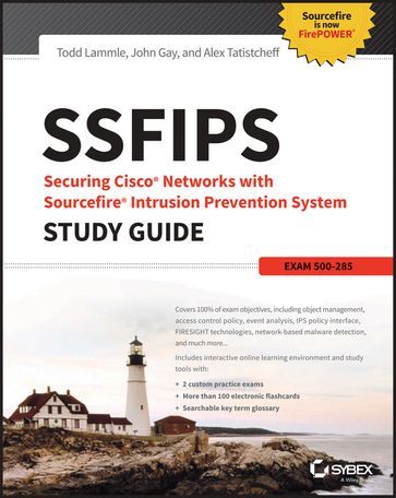 SSFIPS Securing Cisco Networks with Sourcefire Intrusion Prevention System Study Guide - Todd Lammle - John Gay - Alex Tatistcheff