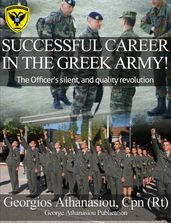 SUCCESSFUL CAREER IN THE GREEK ARMY!