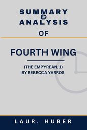 SUMMARY AND ANALYSIS OF FOURTH WING (THE EMPYREAN, 1) BY REBECCA YARROS