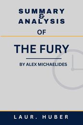 SUMMARY AND ANALYSIS OF THE FURY BY ALEX MICHAELIDES