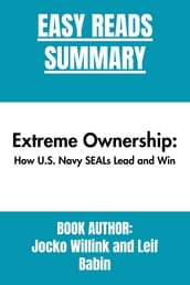SUMMARY OF Extreme Ownership By Jocko Willink and Leif Babin