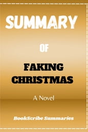 SUMMARY OF FAKING CHRISTMAS