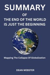 SUMMARY OF THE END OF THE WORLD IS JUST THE BEGINNING