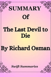 SUMMARY OF THE LAST DEVIL TO DIE BY RICHARD OSMAN