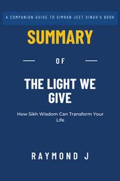 SUMMARY OF THE LIGHT WE GIVE