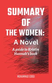 SUMMARY OF THE WOMEN: A Novel
